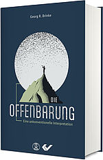 Georg R. Brinke: Die Offenbarung - Eine unkonventionelle Interpretation