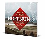 Leben ist mehr - Hoffnung - Hörbuch - Impulse für jeden Tag