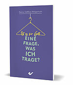 Nancy Wolgemuth DeMoss: Ist es für Gott eine Frage, was ich trage?