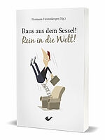 Hermann Fürstenberger (Hg.): Raus aus dem Sessel! Rein in die Welt!