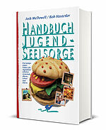 Josh McDowell/Bob Hostetler: Handbuch Jugendseelsorge - Ein Führer für Jugendmitarbeiter, Prediger, Lehrer und Eltern