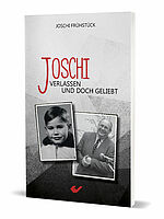 Joschi Frühstück: Joschi - Verlassen und doch geliebt
