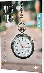 Zeit zum Leben 2024 - Jahreskalender mit Denkanstößen