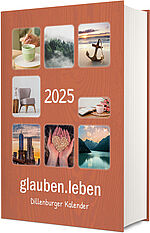 glauben.leben 2025 - Buchausgabe - Dillenburger Kalender