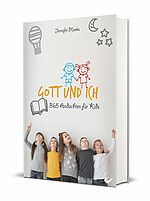Jennifer Hooks: Gott und ich - 365 Andachten für Kids