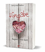 Nancy Leigh DeMoss: Hingabe - Regiert von Gott