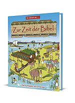 Lois Rock/Anthony Lewis (Illustr.): Zur Zeit der Bibel - So lebten sie...