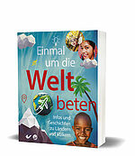 Jason Mandryk/Molly Wall (Hg.): Einmal um die Welt beten - Infos und Geschichten zu Ländern und Völkern