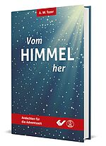 A. W. Tozer: Vom Himmel her - Andachten für die Adventszeit