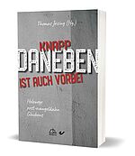 Thomas Jeising (Hg.): Knapp daneben ist auch vorbei - Holzwege post-evangelikalen Glaubens