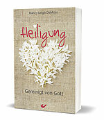 Nancy Leigh DeMoss: Heiligung - Gereinigt von Gott