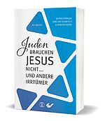 Avi Snyder: Juden brauchen Jesus nicht... und andere Irrtümer