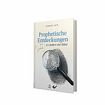 Norbert Lieth: Prophetische Entdeckungen in Liedern der Bibel