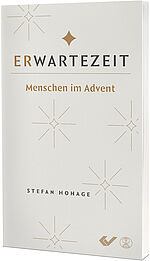 Stefan Hohage: Erwartezeit - Menschen im Advent