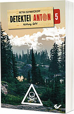 Petra Schwarzkopf: Detektei Anton: Achtung, Gift!