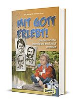 Eva-Maria Mallow/Christiane Volkmann (Hg.): Mit Gott erlebt! - Glaubensvorbilder lebendig und anschaulich vermitteln