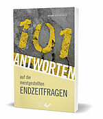 Mark Hitchcock: 101 Antworten auf die meistgestellten Endzeitfragen