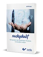 DCTB (Hg.): nachgehakt - Kernpunkte des christlichen Glaubens verständlich erklärt