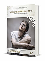 Ralf Kaemper/Dieter Ziegeler (Hg.): Wer ist ein Gott wie du?! - Vater, Sohn, Heiliger Geist 