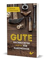Christoph Tauberschmidt: Gute Nachrichten nicht nur für Handwerker - Lebensberichte
