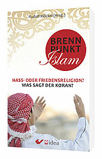 Rudolf Möckel (Hg.): Brennpunkt Islam - Hass- oder Friedensreligion? Was sagt der Koran?