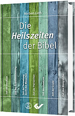 Norbert Lieth: Die Heilszeiten der Bibel