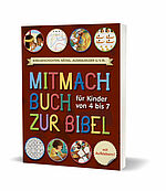 Mitmachbuch zur Bibel - Für Kinder von 4 bis 7 Jahre