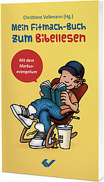 Christiane Volkmann (Hg.): Mein Fitmach-Buch zum Bibellesen - Mit dem Markusevangelium