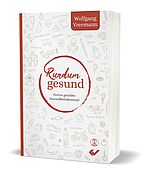 Wolfgang Vreemann: Rundum gesund - Gottes geniales Gesundheitskonzept
