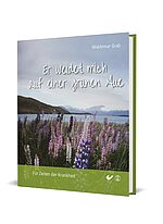 Waldemar Grab: Er weidet mich auf einer grünen Aue - Für Zeiten der Krankheit