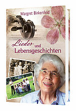 Margret Birkenfeld: Lieder- und Lebensgeschichten