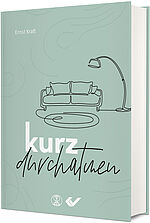 Ernst Kraft: Kurz durchatmen