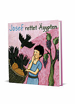 Stephanie Heimgartner/Judith Arndt: Josef rettet Ägypten