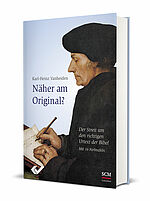 Karl-Heinz Vanheiden: Näher am Original? - Der Streit um den richtigen Urtext der Bibel
