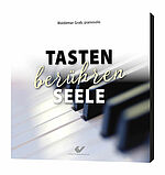 Waldemar Grab: Tasten berühren Seele