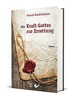 Samuel Rindlisbacher: Die Kraft Gottes zur Errettung - Römer