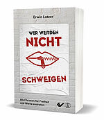 Erwin Lutzer: Wir werden nicht schweigen