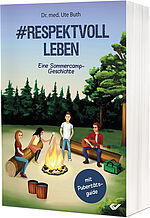 Ute Buth: #Respektvoll leben - Eine Sommercamp-Geschichte