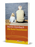Martin Steinbach: Die Kunst loszulassen