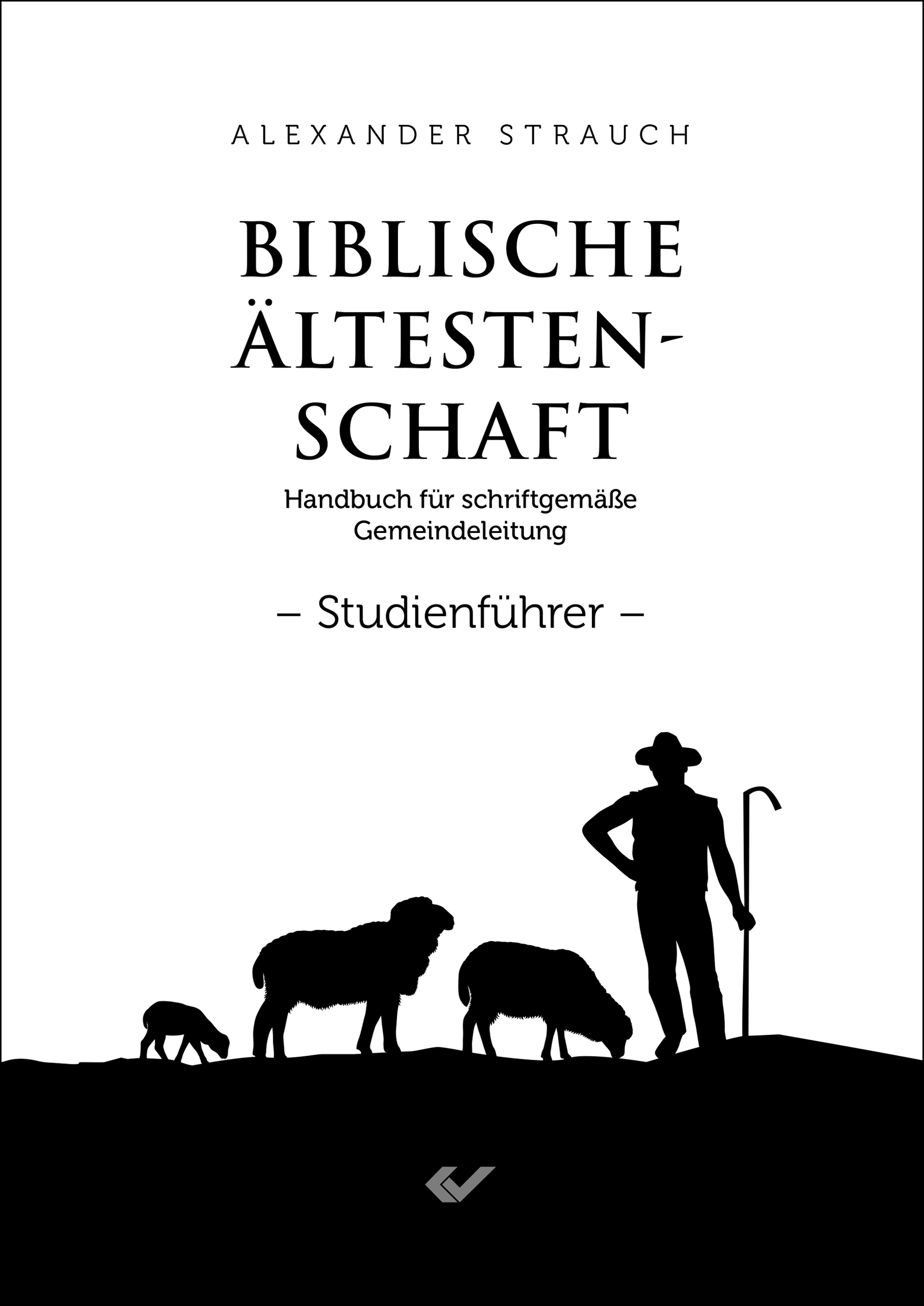 Biblische Ältestenschaft – Studienfuehrer Biblische Ältestenschaft – Studienfuehrer