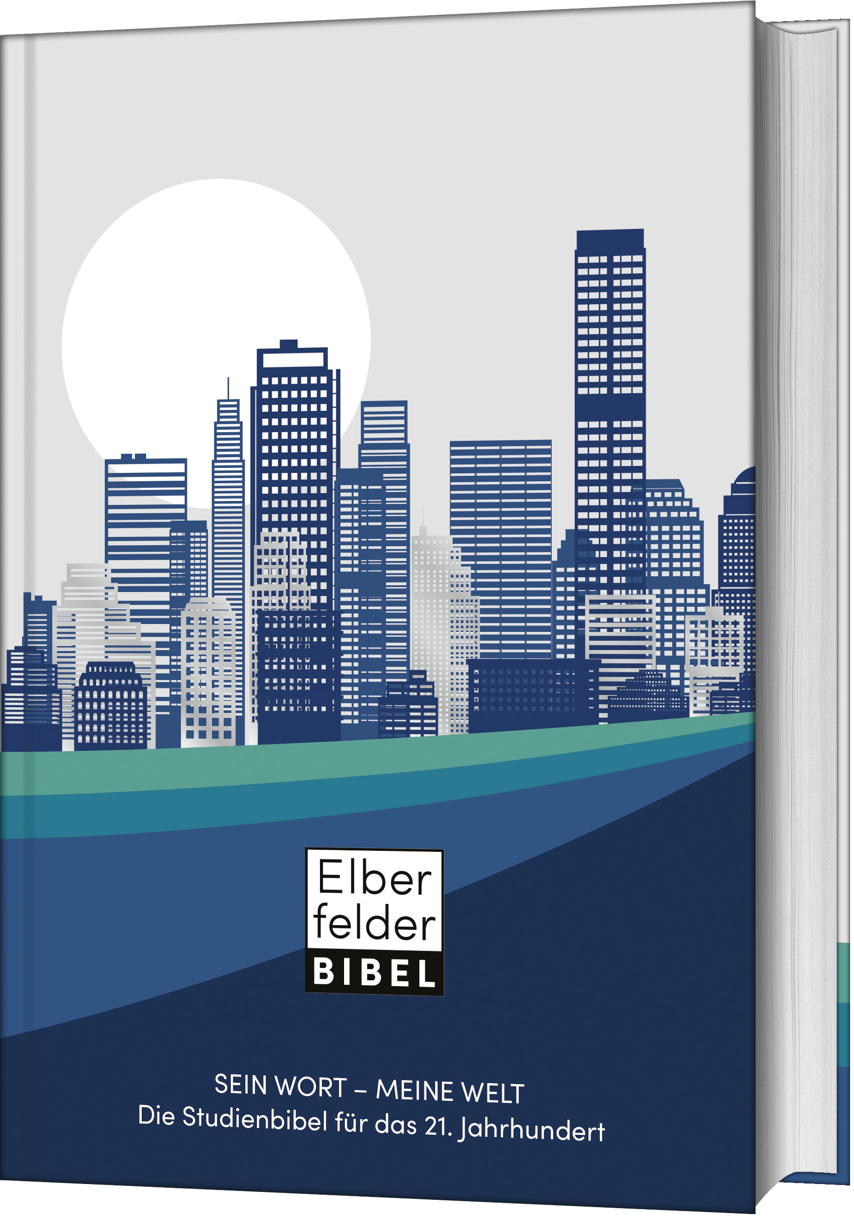 Sein Wort – meine Welt - Die Studienbibel für das 21. Jahrhundert