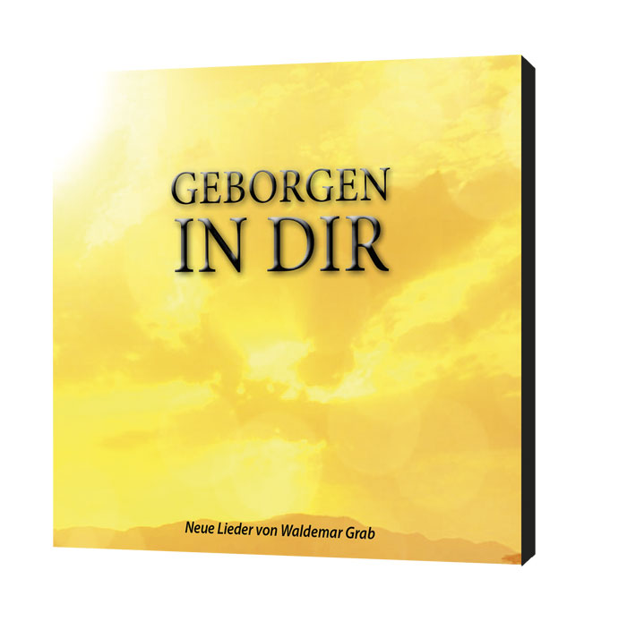 Waldemar Grab: Geborgen in dir
