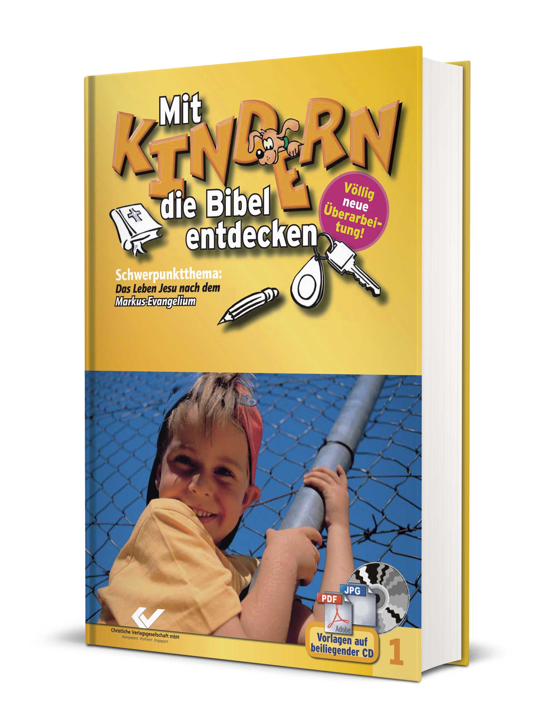 Christiane Volkmann (Hg.): Mit Kindern die Bibel entdecken, Band 1 - Schwerpunkt: Markusevangelium